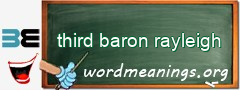 WordMeaning blackboard for third baron rayleigh